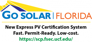 GO SOLAR Florida. Express PV Certifiction System. Fast. Permit-Ready. Low-cost. https://scp.fsec.ucf.edu/
