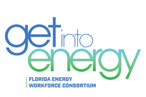 get into energy, Florida Energy Workforce Consortium